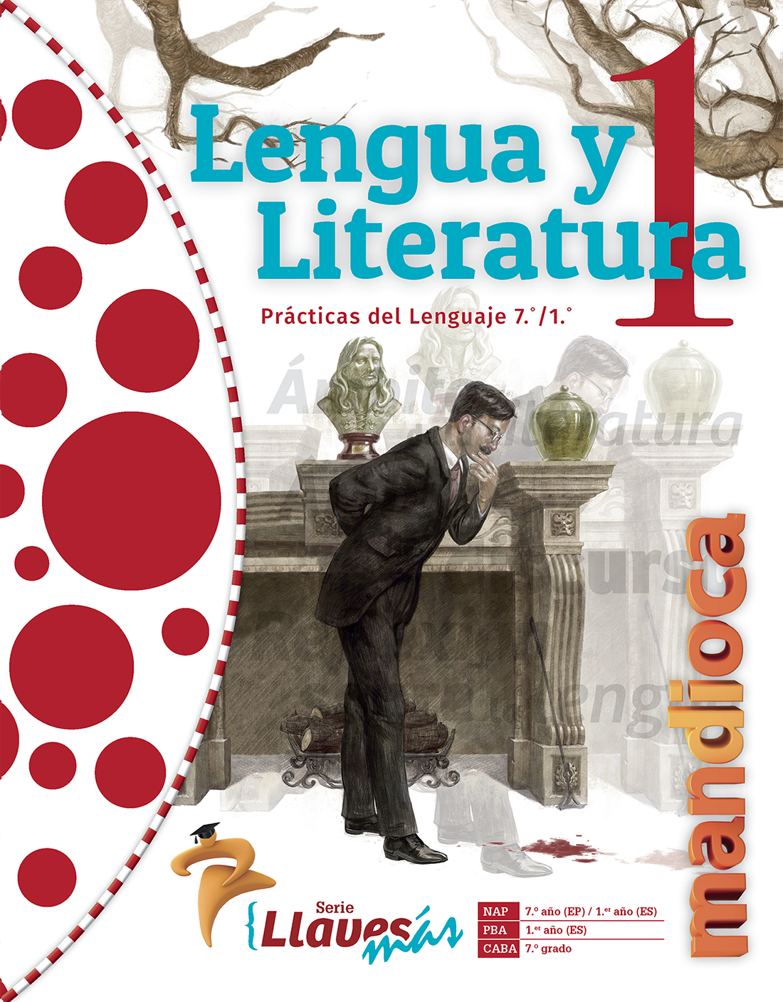 ajustar compartir Benigno Lengua y Literatura 1 - SERIE LLAVES MÁS - Editorial MandiocaEditorial  Mandioca